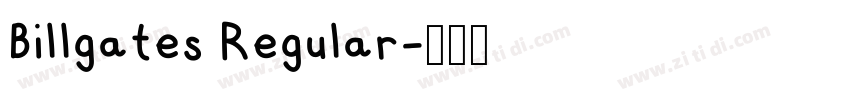Billgates Regular字体转换 Billgates Regular字体转换